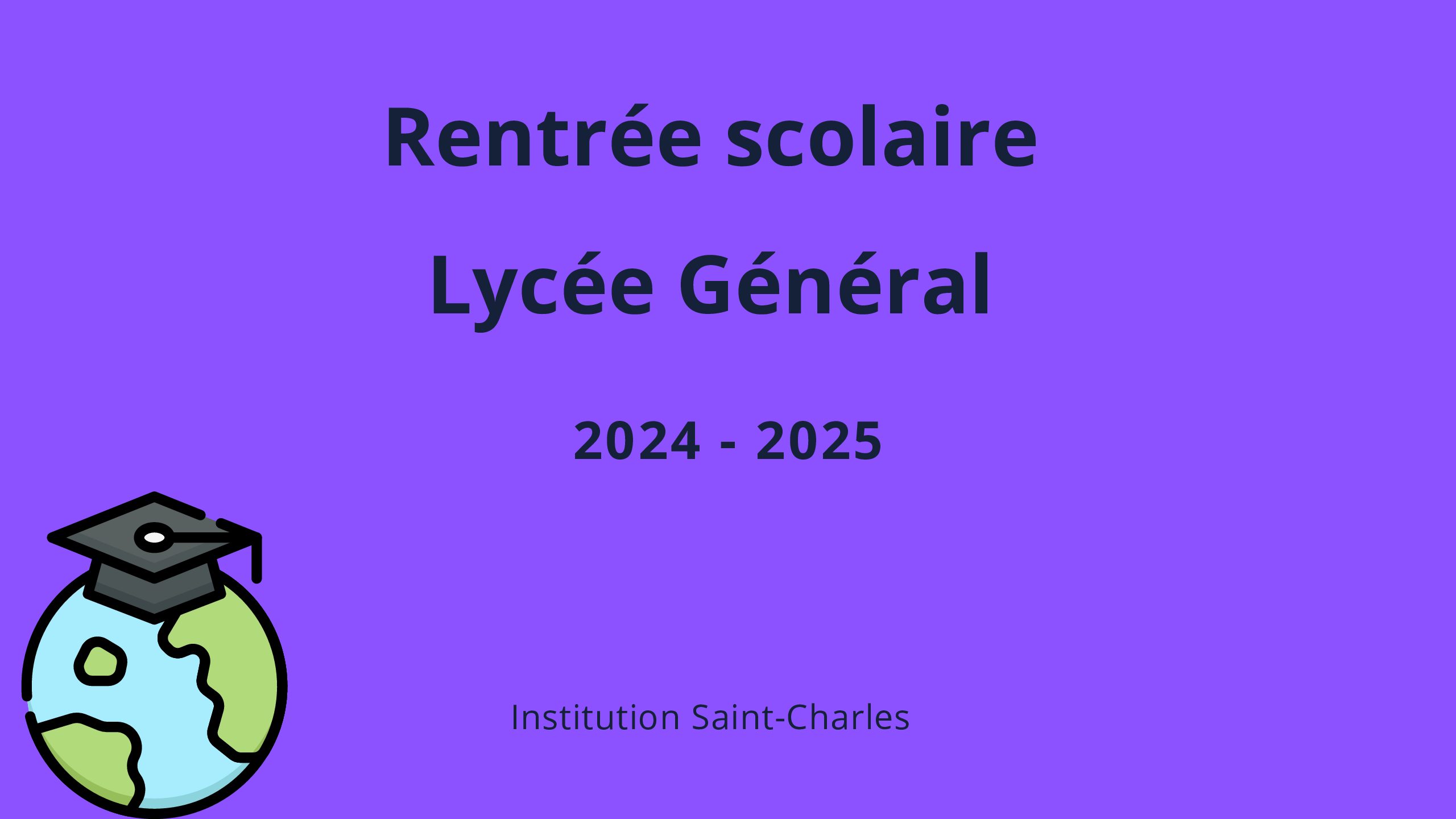 Rentrée 2024 – 2025 : Lycée Général